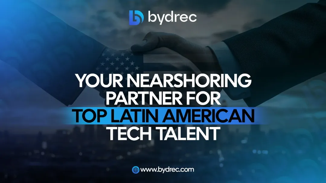 Nearshoring Strategies: A Strategic Solution for Scaling US Tech Teams with Bydrec