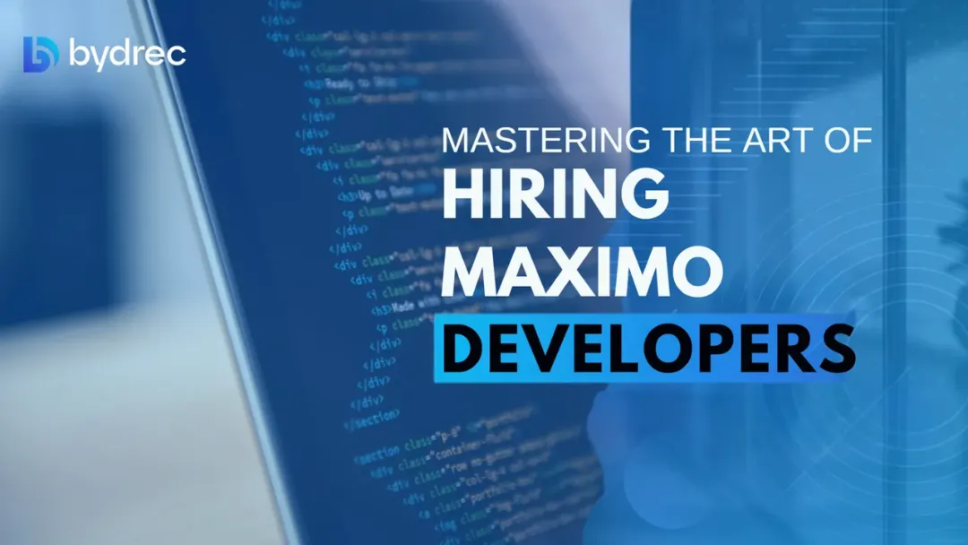 Mastering the Art of Hiring Maximo Developers: Tips and Pitfalls